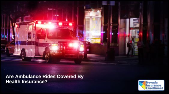 Are Ambulance Rides Covered By Health Insurance?