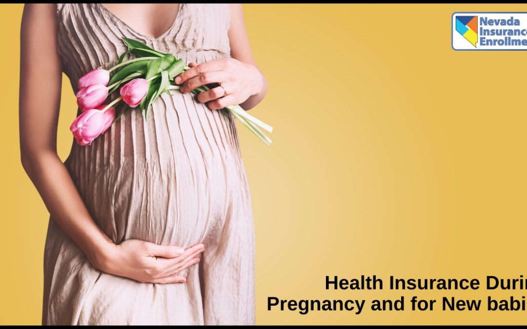 Health Insurance During Pregnancy and for New Babies