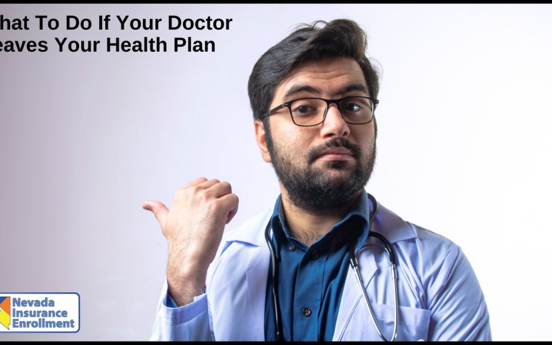 What To Do If Your Doctor Leaves Your Health Plan