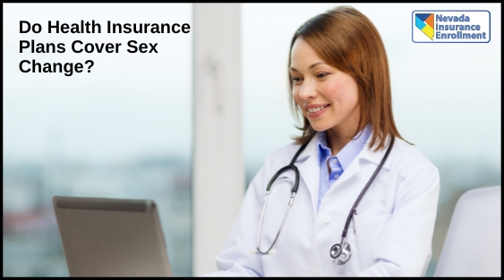 Does Health Insurance Cover Sex Change?