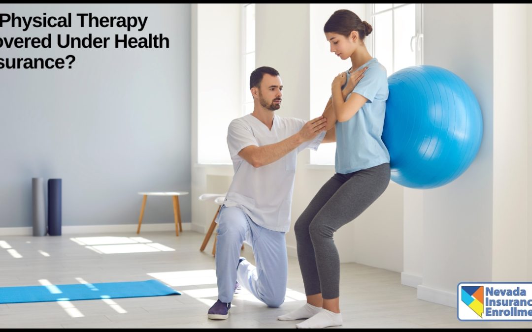 Is Physical Therapy Covered Under Health Insurance?