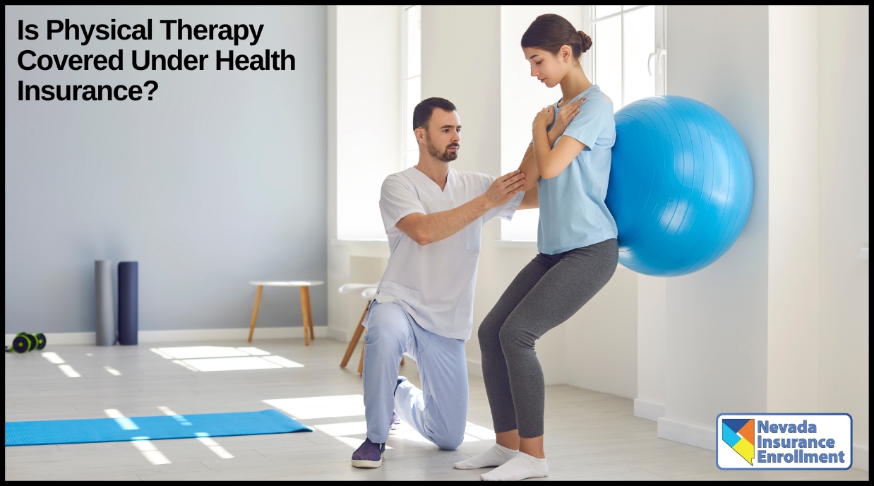 Is Physical Therapy Covered Under Health Insurance?