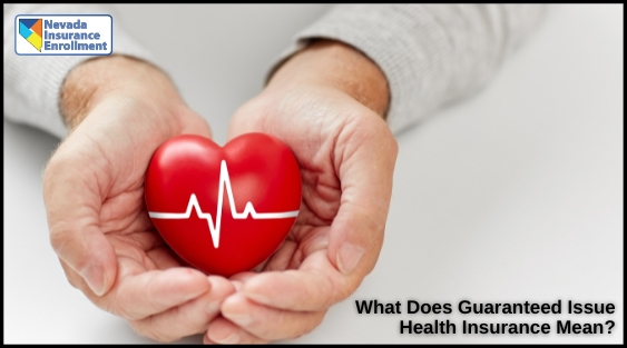 What Does Guaranteed Issue Health Insurance Mean?