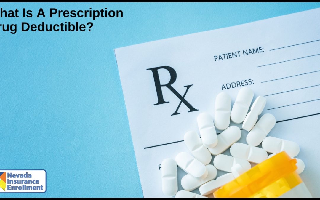 What Is A Prescription Drug Deductible?