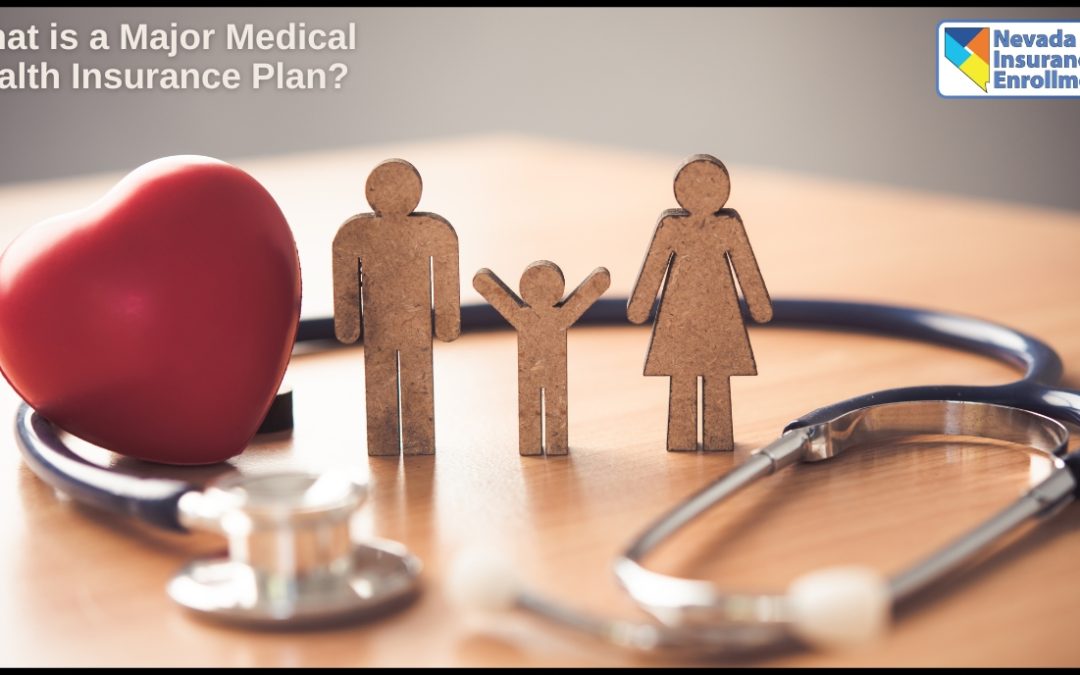 What is a Major Medical Health Insurance Plan?