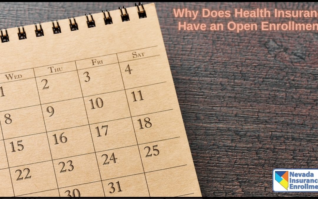 Why Does Health Insurance Have an Open Enrollment?